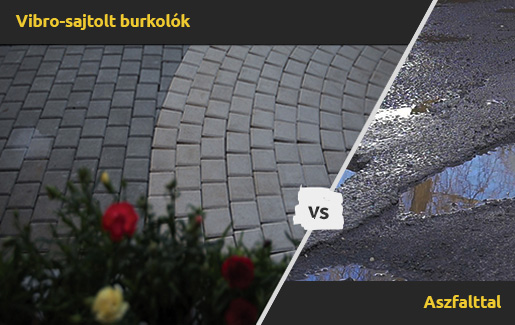 Vibro-sajtolt burkolólapok kontra aszfalttal