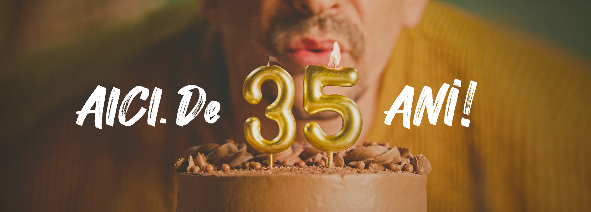 AICI. De 35 de ani.