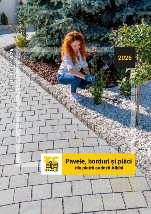 Pavele, borduri si placi din piatra andezit Albini Iulie 2026